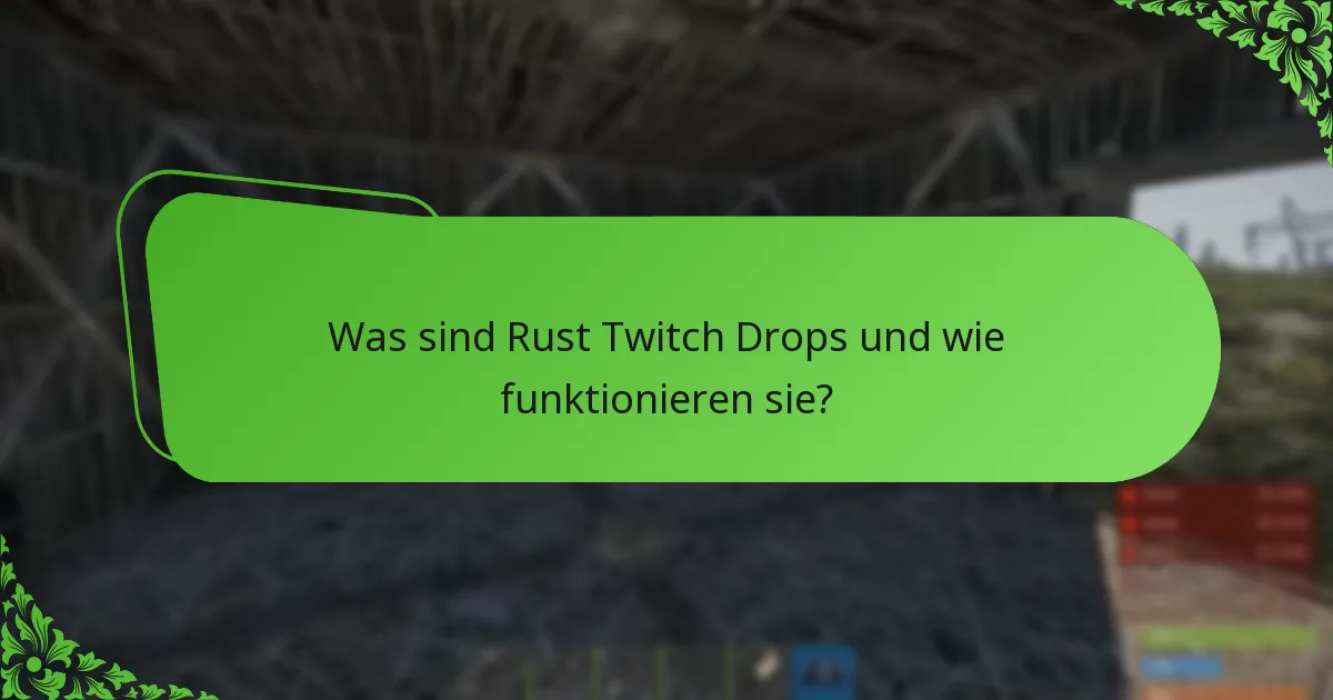 Wie beeinflussen Zuschauerinteraktionen die Rust Twitch Drops?