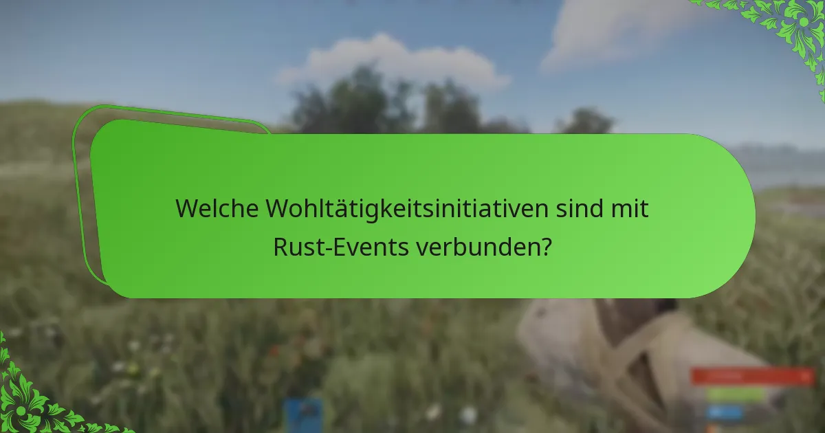 Was sind die Höhepunkte vergangener Rust-Events?