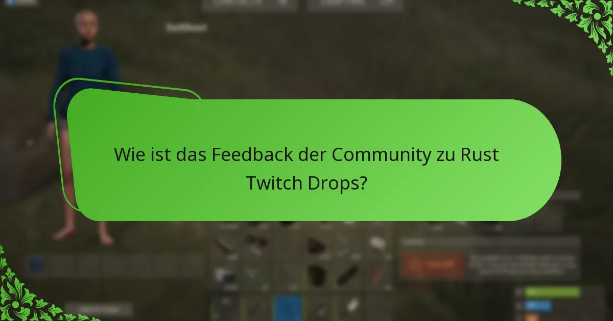 Wie ist das Feedback der Community zu Rust Twitch Drops?