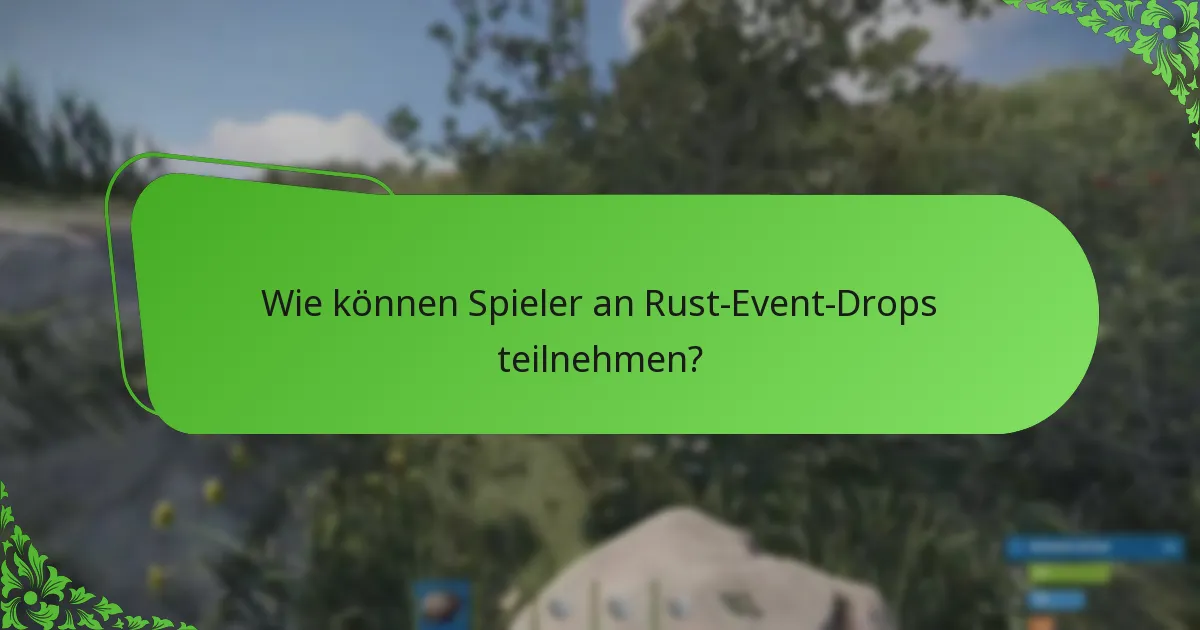 Was sind die Highlights der letzten Rust-Events?