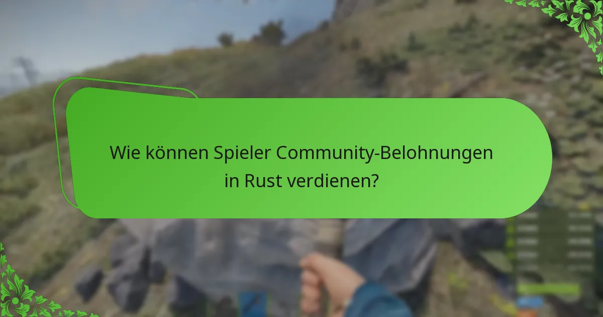 Wie schneidet Rusts Twitch Drops-System im Vergleich zu anderen Spielen ab?