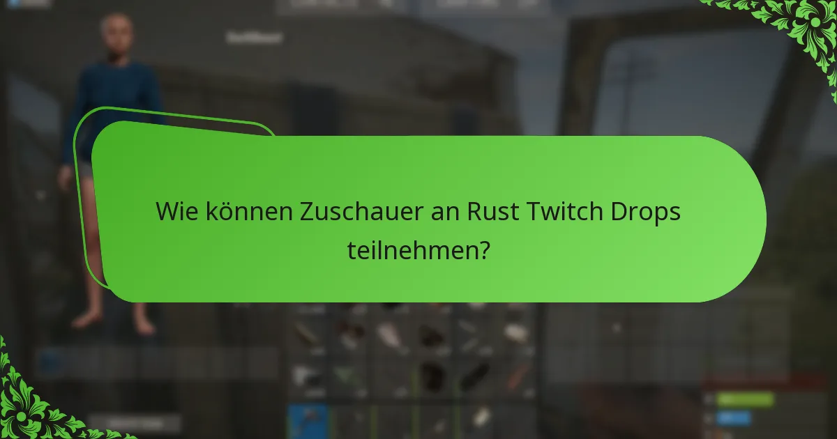 Wie vergleichen sich Rust Twitch Drops mit anderen Spielen?